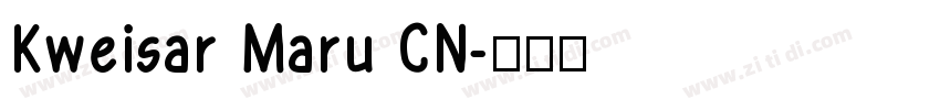 Kweisar Maru CN字体转换